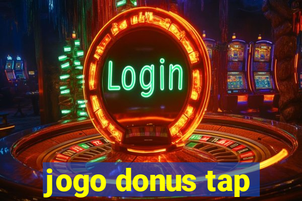 jogo donus tap